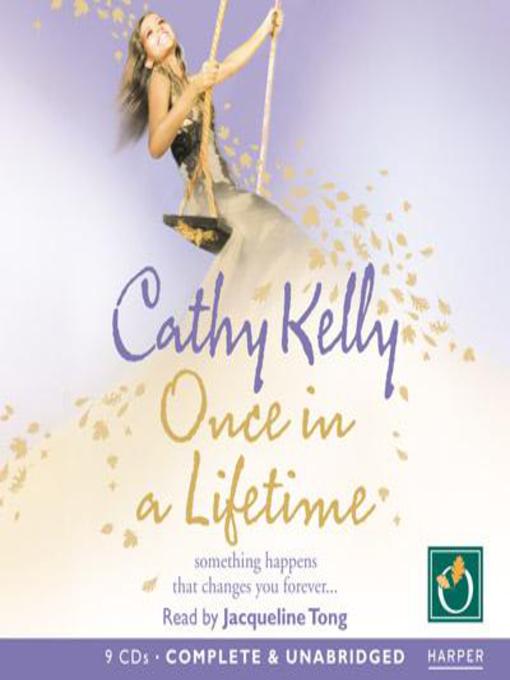 Title details for Once In A Lifetime by Cathy Kelly - Available